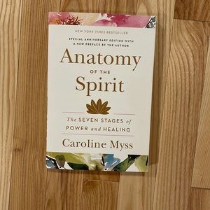 Anatomy of the Spirit by Caroline Myss